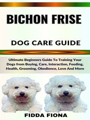 cover image of BICHON FRISE DOG CARE GUIDE